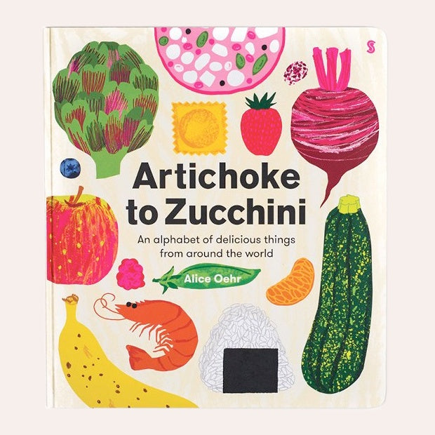 Artichoke to Zucchini Book by Alice Oehr
