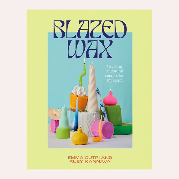Blazed Wax - Creating Sculptural Candles For Any Space