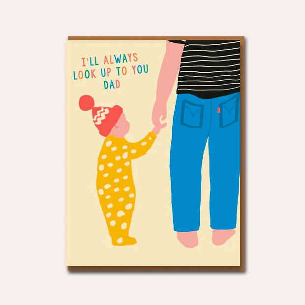 Emma Cooter Draws - Greeting Card - Always Looked Up to You Dad