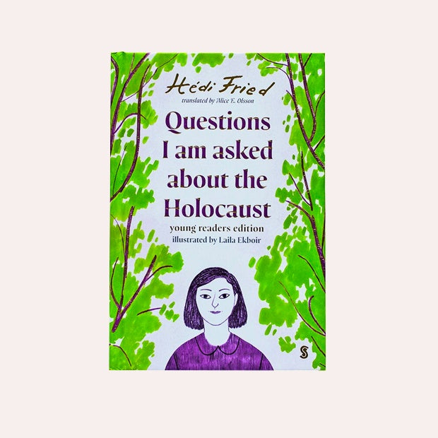 Questions I am Asked About the Holocaust: Young Reader&#39;s Edition - Heidi Fried