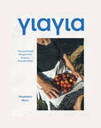 Yiayia: Time-Perfected Recipes from Greece's Grandmothers