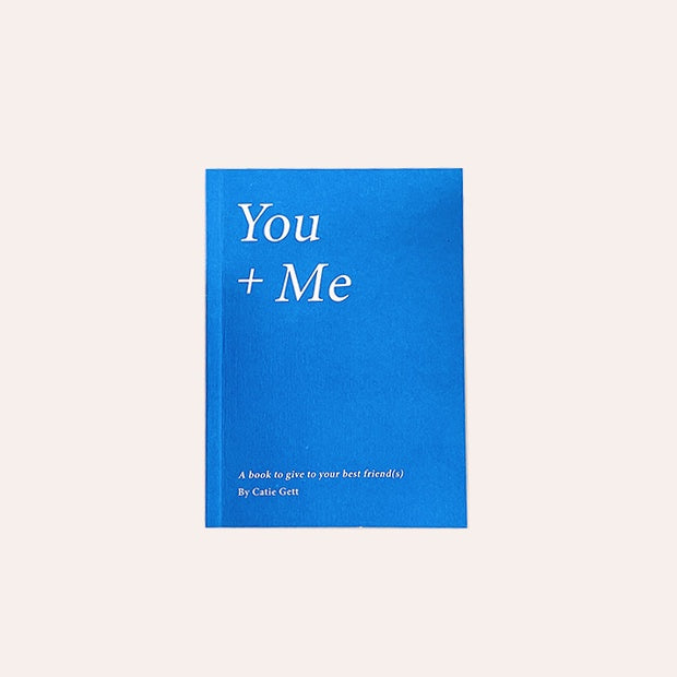 You + Me.  (A book to give to your best friend/s)